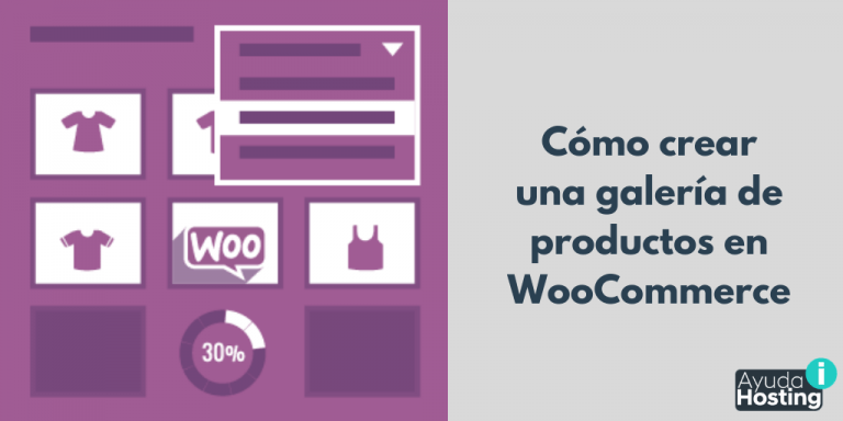 C Mo Crear Una Galer A De Productos En Woocommerce