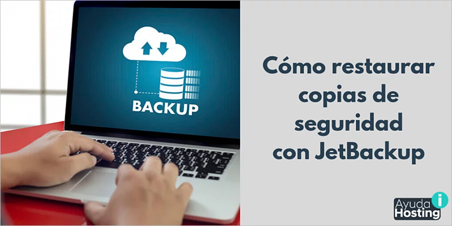 Cómo restaurar copias de seguridad con JetBackup