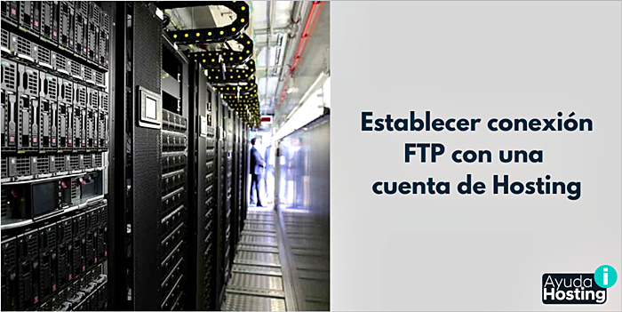 Establecer conexión FTP con una cuenta Hosting