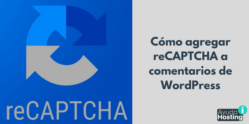 Cómo agregar reCAPTCHA a comentarios de WordPress