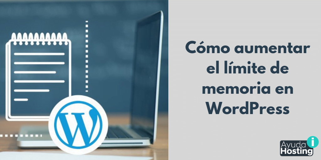 Cómo aumentar el límite de memoria en WordPress