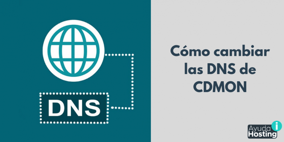 Cómo cambiar las DNS de CDMON
