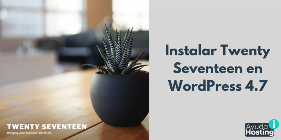 Instalar Twenty Seventeen en WordPress 4.7
