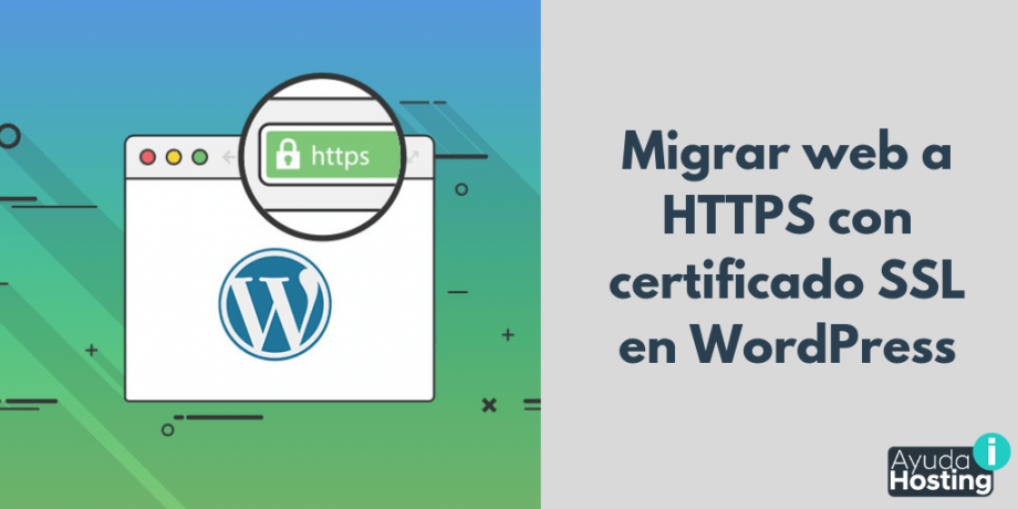 Migrar web a HTTPS con certificado SSL en WordPress Migrar web a HTTPS con certificado SSL en WordPress