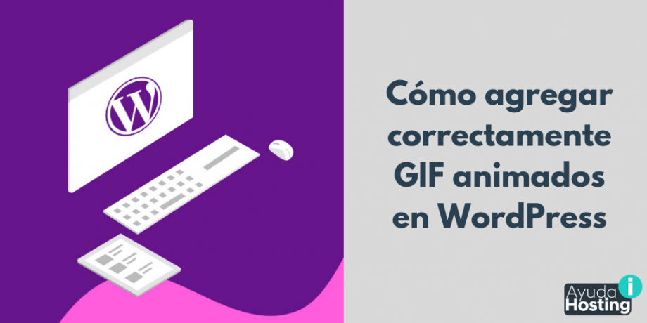 Cómo agregar correctamente GIF animados en WordPress