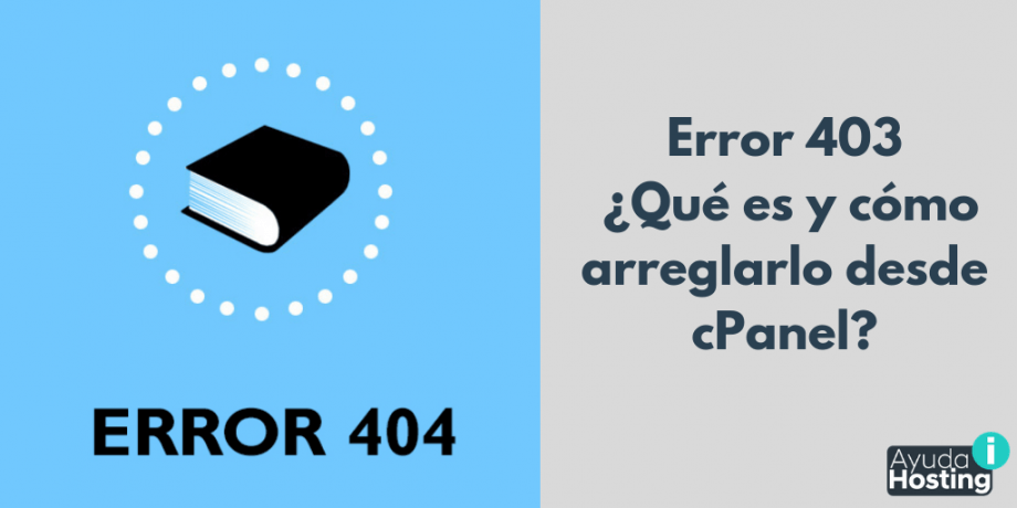 Error 403 ¿Qué es y cómo arreglarlo desde cPanel?