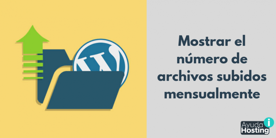 Mostrar el número de archivos subidos mensualmente en WordPress