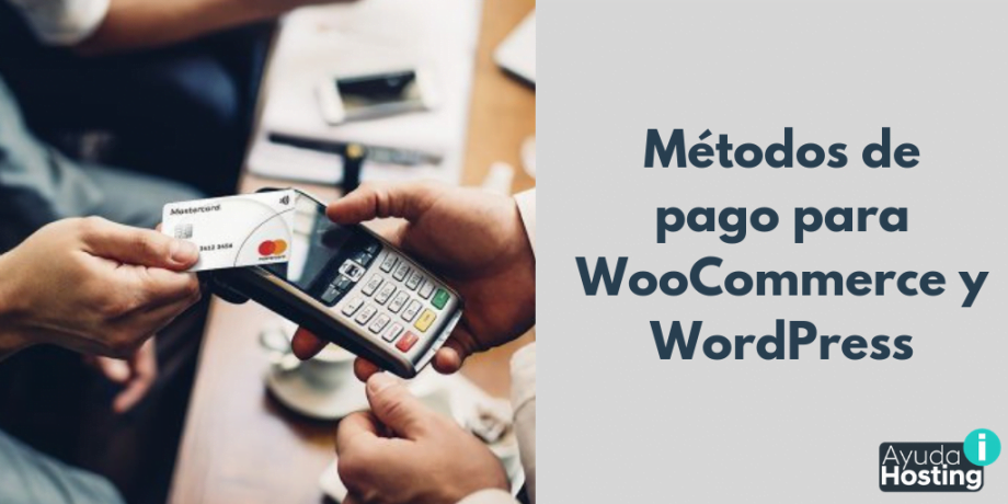 Métodos de pago para WooCommerce y WordPress