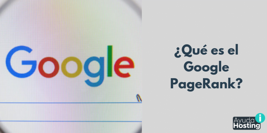 ¿Qué es el Google PageRank?