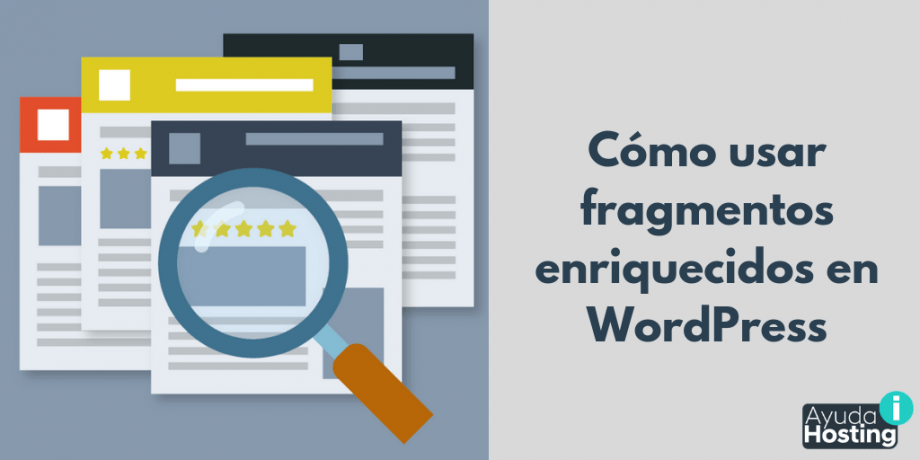 Cómo usar fragmentos enriquecidos en WordPress