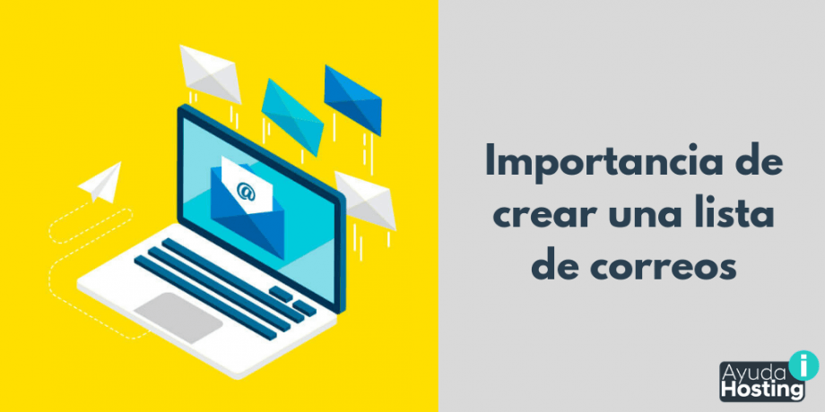 Importancia de crear una lista de correo electrónico Importancia de crear una lista de correo electrónico
