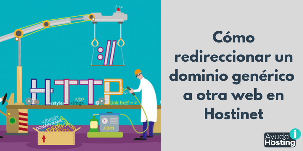 Cómo redireccionar un dominio genérico a otra web en Hostinet