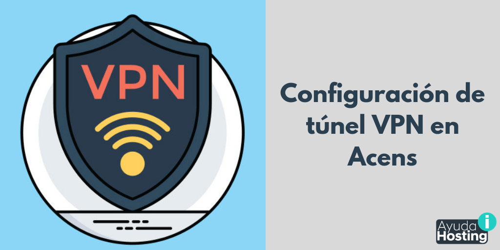 Configuración de túnel VPN para red externa Cloud de Acens