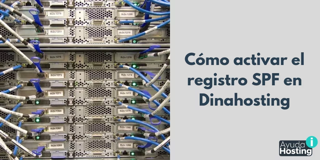Cómo activar el registro SPF en Dinahosting Cómo activar el registro SPF en Dinahosting