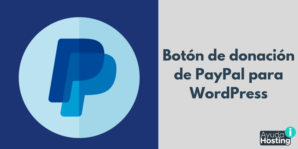 Cómo agregar un botón de donación de PayPal en WordPress