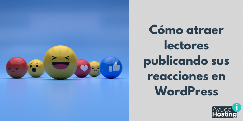 Cómo atraer lectores publicando sus reacciones en WordPress