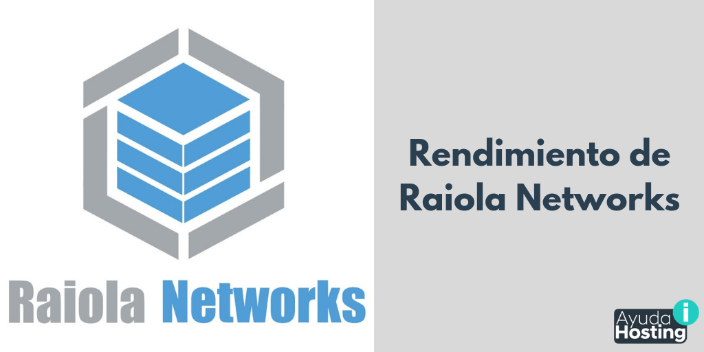Cómo es el rendimiento de Raiola Networks