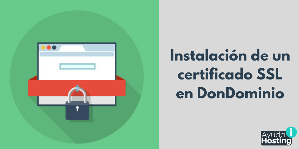 Instalación de un certificado SSL en DonDominio