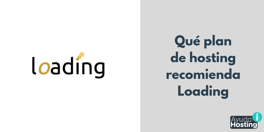 Qué plan de hosting recomienda Loading