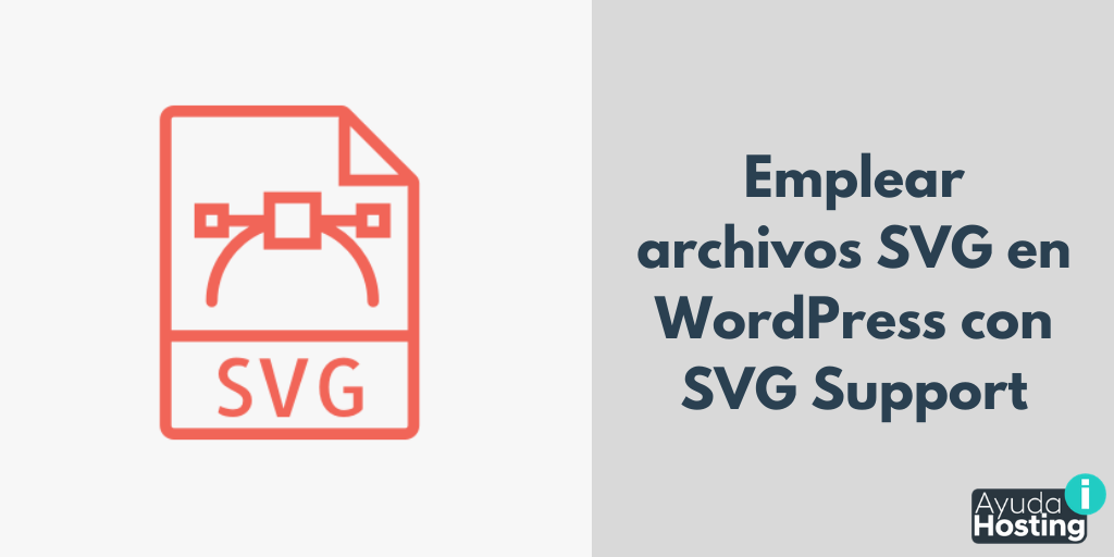 Cómo emplear archivos SVG en WordPress con SVG Support