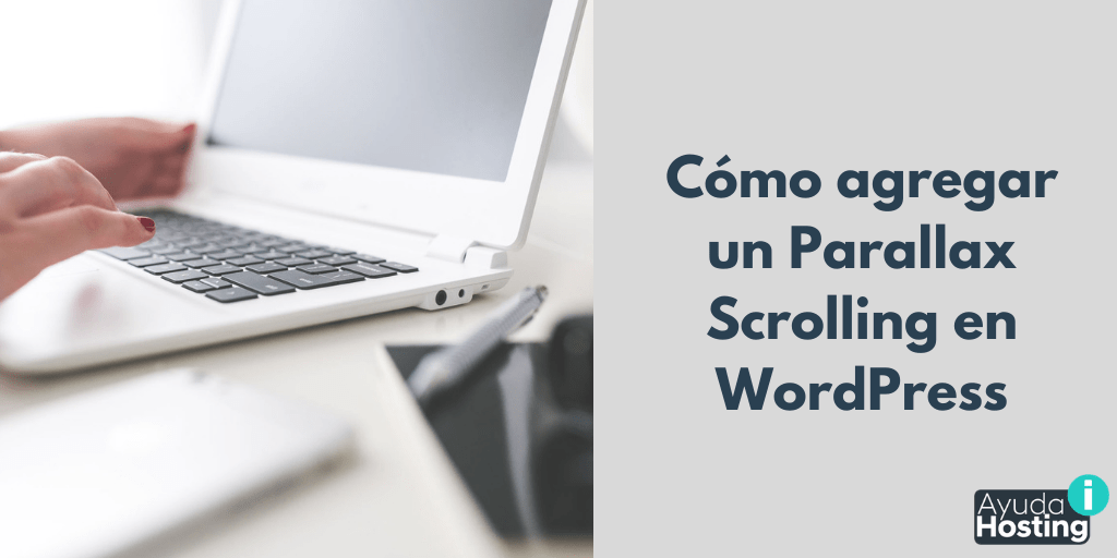 Cómo agregar un Parallax Scrolling en WordPress