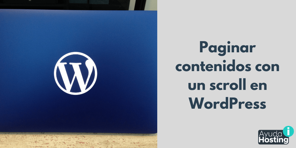 Cómo paginar contenidos con un scroll en WordPress