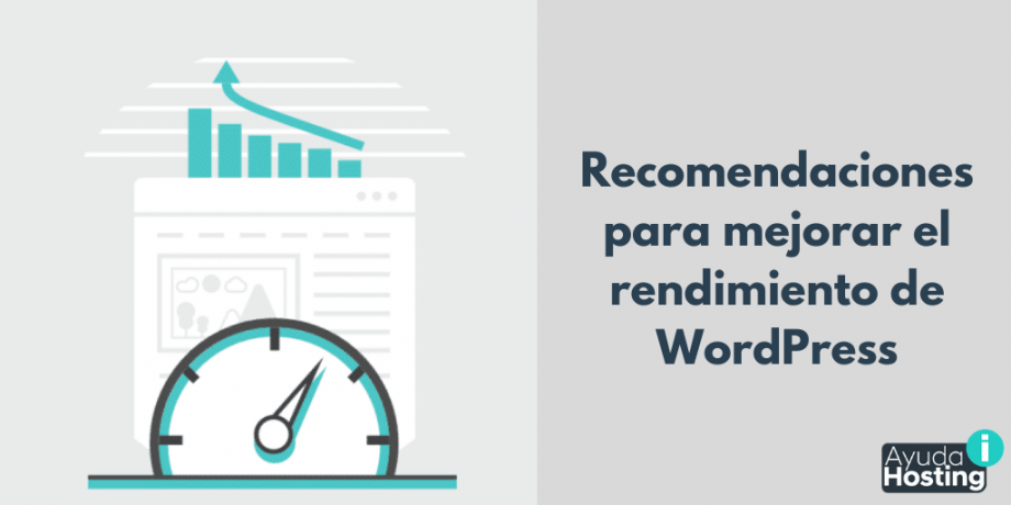 Las 11 Recomendaciones para mejorar el rendimiento de WordPress
