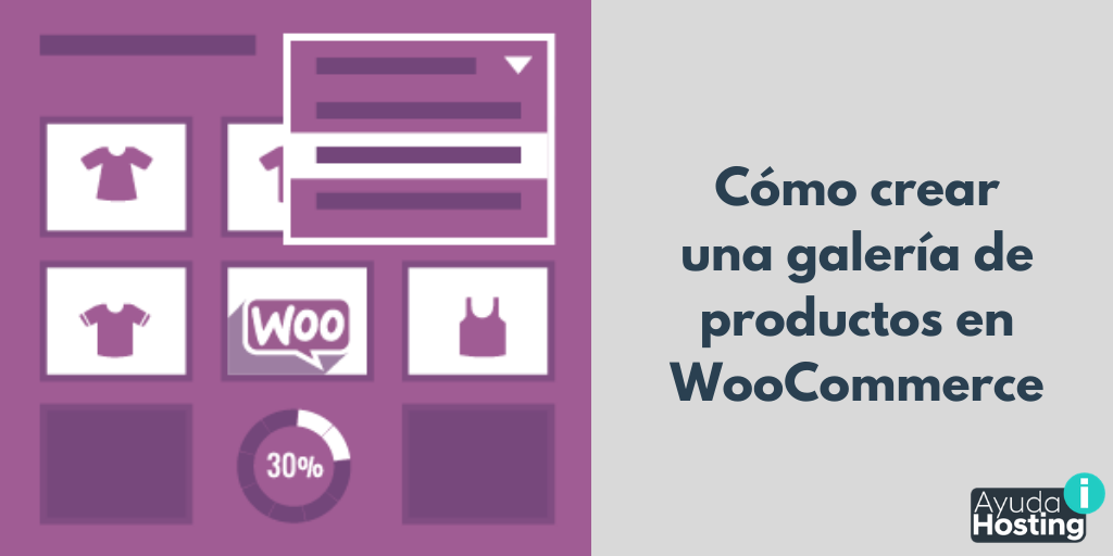 Cómo crear una galería de productos en WooCommerce