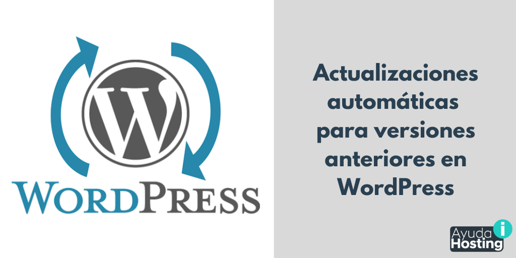 Habilitar actualizaciones automáticas para versiones anteriores en WordPress