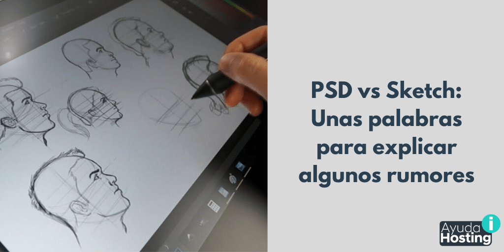 PSD vs Sketch: Unas palabras para explicar algunos rumores