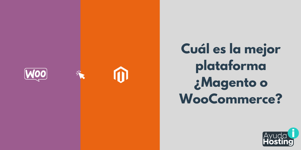 Cuál es la mejor plataforma ¿Magento o WooCommerce?