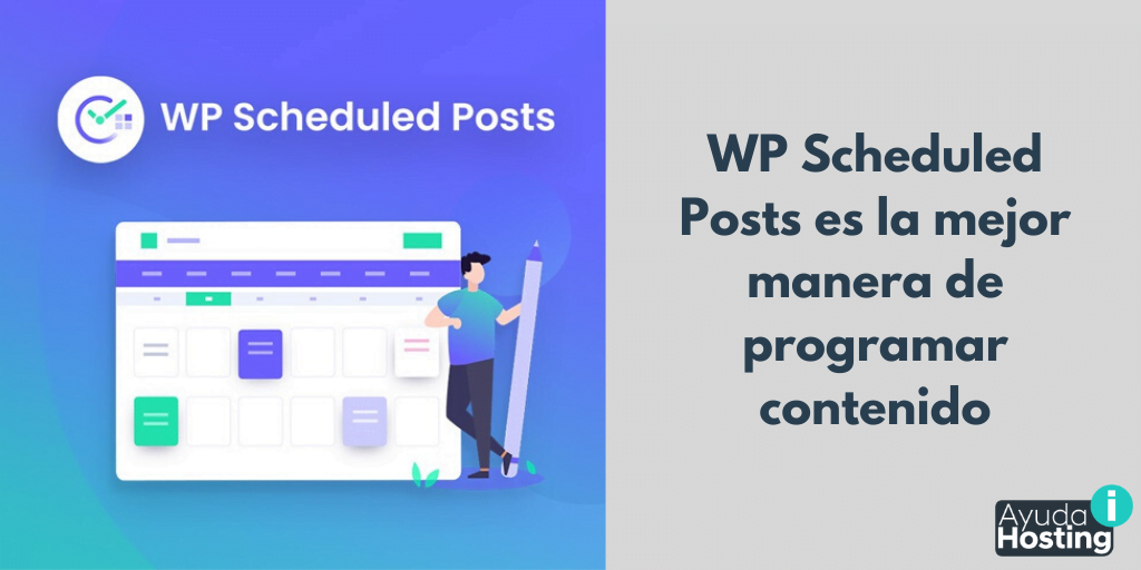 WP Scheduled Posts es la mejor manera de programar contenido