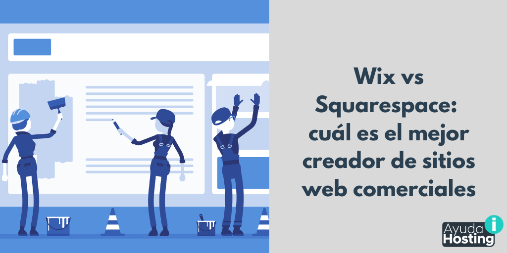 Wix vs Squarespace: cuál es el mejor creador de sitios web comerciales