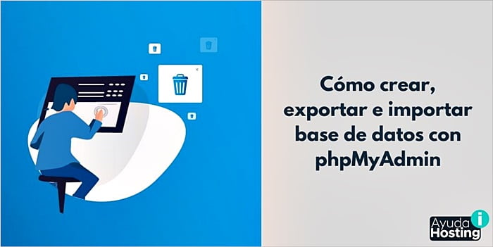 Cómo crear, exportar e importar base de datos con phpMyAdmin