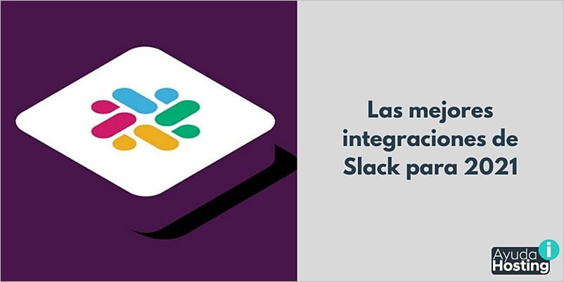 Las mejores integraciones de Slack para 2021