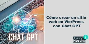 Cómo crear un sitio web en WordPress con Chat GPT